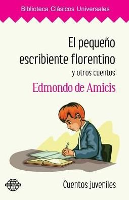 Cover for Edmondo De Amicis · El pequeno escribiente florentino y otros cuentos (Paperback Bog) (2015)