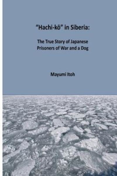 Cover for Mayumi Itoh · Hachi-k? in Siberia (Paperback Book) (2017)