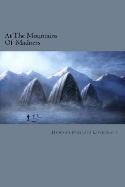 Cover for Howard Phillips Lovecraft · At the Mountains of Madness (Paperback Bog) (2015)