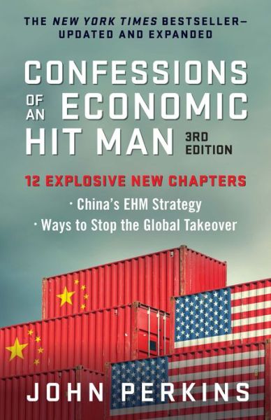 Confessions of an Economic Hit Man, 3rd Edition - John Perkins - Books - Berrett-Koehler Publishers - 9781523001897 - February 28, 2023