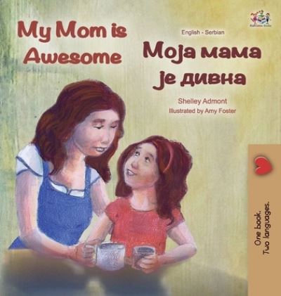Cover for Shelley Admont · My Mom is Awesome (Hardcover Book) (2020)