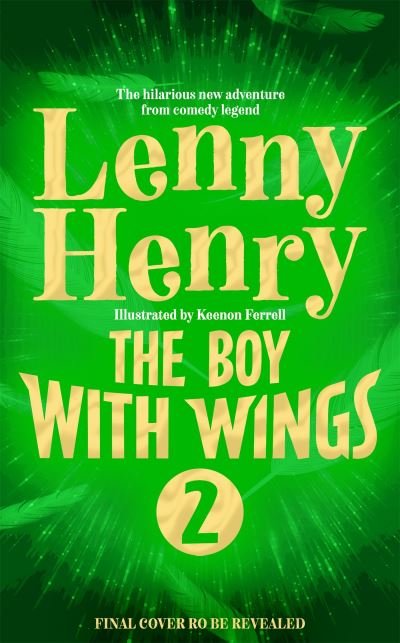 The Boy With Wings: Clash of the Superkids - The Boy With Wings series - Lenny Henry - Books - Pan Macmillan - 9781529067897 - October 5, 2023