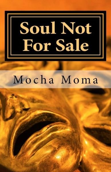 Cover for Mocha Moma · Soul Not For Sale (Paperback Book) (2016)