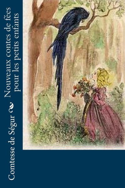 Cover for Comtesse de Segur · Nouveaux contes de fees pour les petits enfants (Paperback Book) (2016)