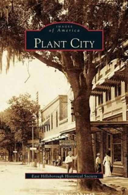 Cover for East Hillsborough Historical Society · Plant City (Hardcover Book) (2005)