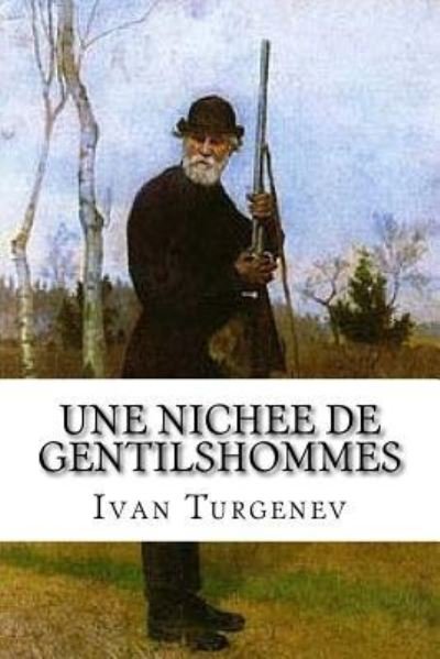 Cover for Ivan Sergeyevich Turgenev · Une nichee de gentilshommes (Taschenbuch) (2016)