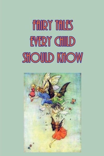 Cover for Hamilton Wright Mabie · Fairy Tales Every Child Should Know (Paperback Book) (2017)
