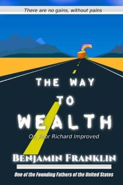 Cover for Benjamin Franklin · The Way to Wealth Or, Poor Richard Improved (Pocketbok) (2016)