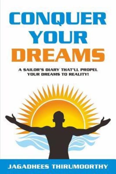 Cover for Jagadhees Thirumoorthy · Conquer Your Dreams (Paperback Bog) (2017)