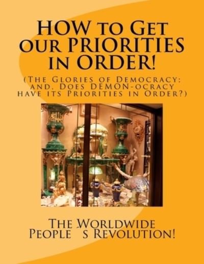 Cover for Worldwide People Revolution! · HOW to Get our PRIORITIES in ORDER! (Paperback Book) (2017)