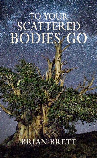 Cover for Brian Brett · To Your Scattered Bodies Go (Paperback Book) (2022)