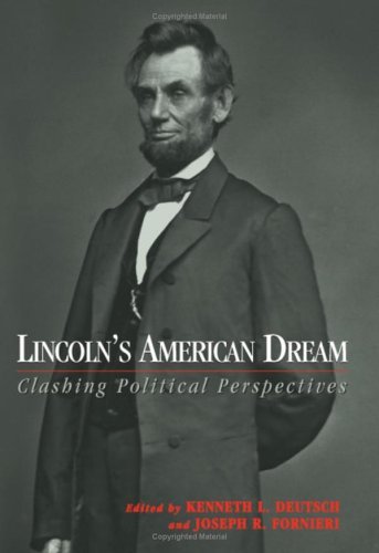 Cover for Kenneth L. Deutsch · Lincoln's American Dream: Clashing Political Perspectives (Paperback Book) [First edition] (2005)