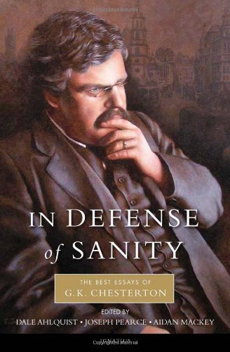Cover for G. K. Chesterton · In Defense of Sanity: the Best Essays of G.k. Chesterton (Taschenbuch) [10.2.2011 edition] (2011)