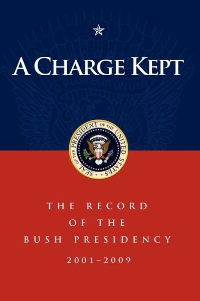 Cover for George W Bush · A Charge Kept: The Record of the Bush Presidency 2001 - 2009 (Pocketbok) (2009)