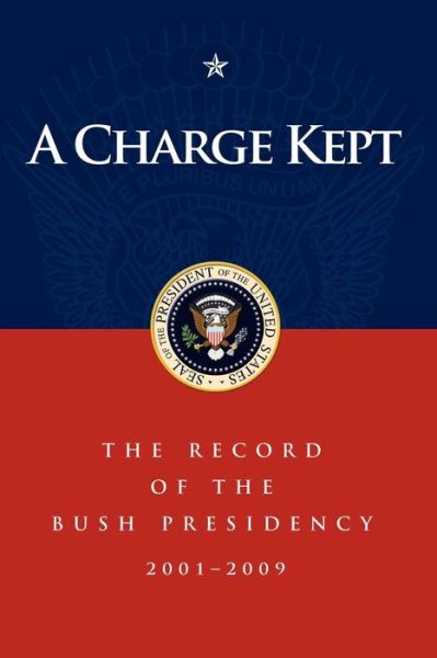 Cover for George W Bush · A Charge Kept: The Record of the Bush Presidency 2001 - 2009 (Taschenbuch) (2009)