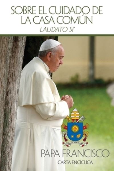 Cover for Libreria Editrice Vaticana · Sobre el cuidado de la casa comun (Paperback Book) (2015)