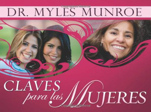 Cover for Myles Munroe · Claves Para Las Mujeres (Paperback Book) [Keys For Women Spanish edition] (2009)