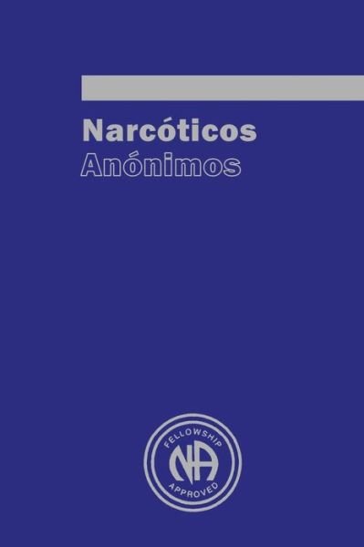 Cover for Narcotics Anonymous · Narcoticos Anonimos (Paperback Book) (2015)