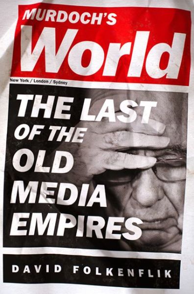 Cover for Murdochs World (Book) (2013)