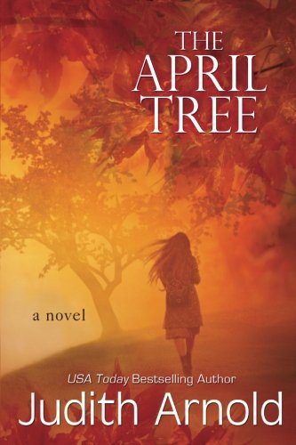 Cover for Judith Arnold · The April Tree (Paperback Book) (2013)