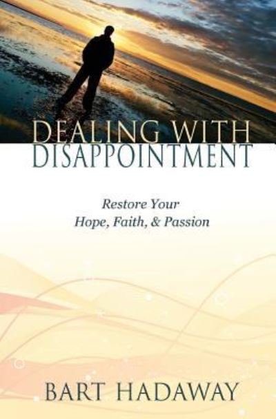 Cover for Bart Hadaway · Dealing with Disappointment (Paperback Book) (2013)