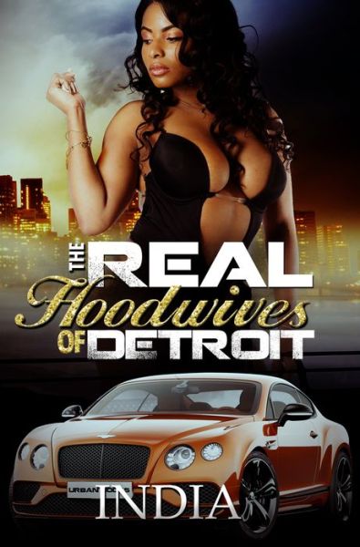 Cover for India · The Real Hoodwives of Detroit (Inbunden Bok) (2019)