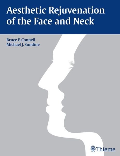 Cover for Bruce F. Connell · Aesthetic Rejuvenation of the Face and Neck (Hardcover Book) (2016)