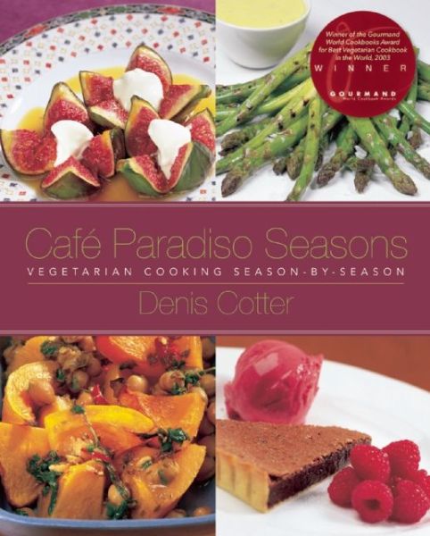 Cover for Denis Cotter · Café Paradiso Seasons: Vegetarian Cooking Season-by-season (Hardcover Book) (2014)