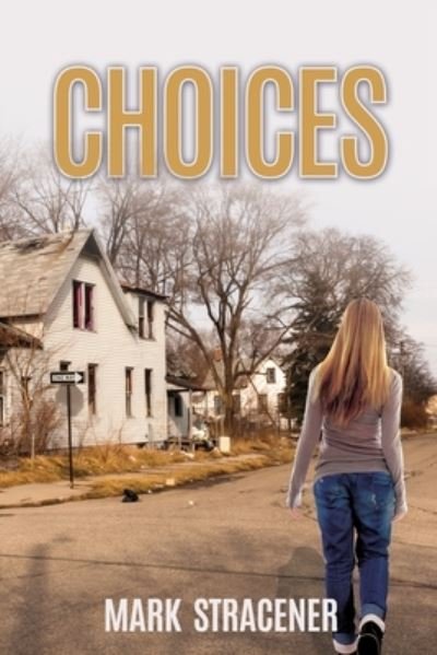 Mark Stracener · Choices (Paperback Book) (2020)