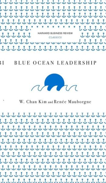 Cover for W Chan Kim · Blue Ocean Leadership (Hardcover Book) (2017)