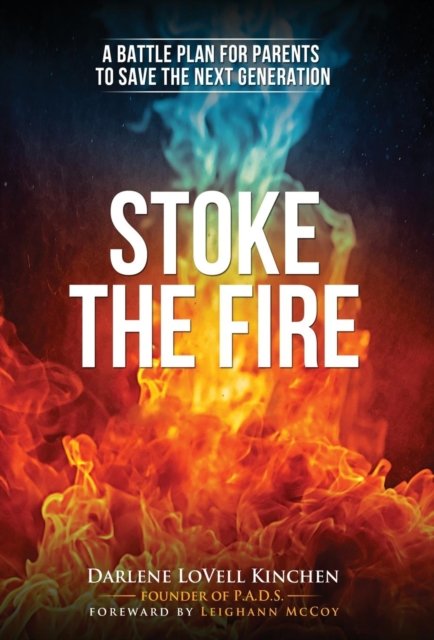 Cover for Darlene Lovell Kinchen · Stoke the Fire (Hardcover Book) (2017)