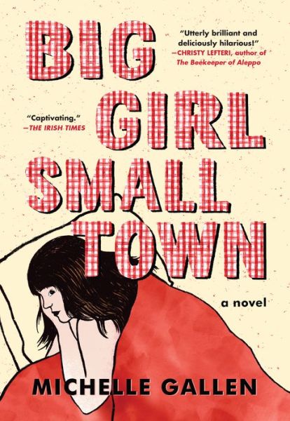 Cover for Michelle Gallen · Big Girl, Small Town (Buch) (2020)