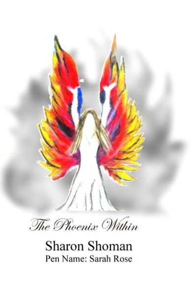 Cover for Sarah Rose · The Phoenix Within (Paperback Book) (2020)