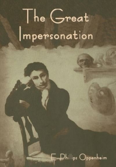 Cover for Edward Phillips Oppenheim · Great Impersonation (Bog) (2023)