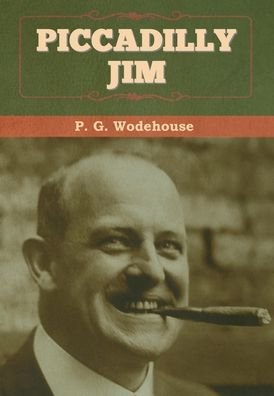 Cover for P G Wodehouse · Piccadilly Jim (Innbunden bok) (2020)