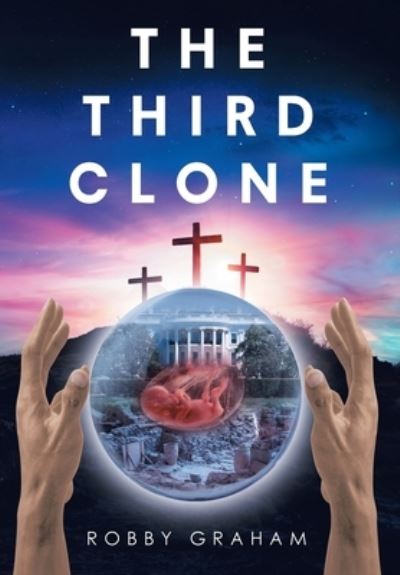 Cover for Robby Graham · The Third Clone (Hardcover Book) (2020)