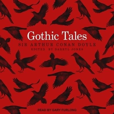 Cover for Sir Arthur Conan Doyle · Gothic Tales (CD) (2018)