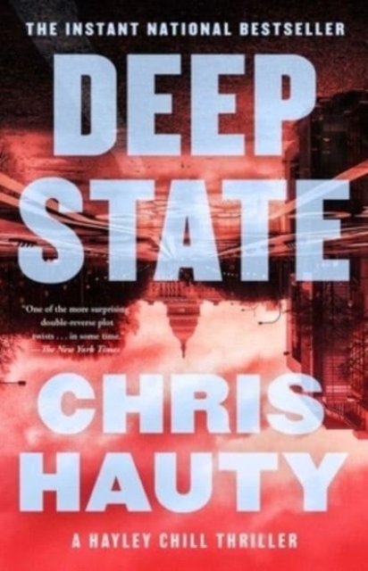 Cover for Chris Hauty · Deep State: A Thriller - A Hayley Chill Thriller (Paperback Book) (2023)