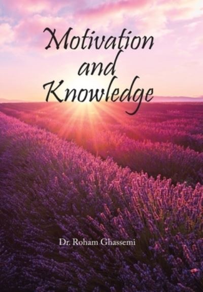 Cover for Roham Ghassemi · Motivation and Knowledge (Book) (2022)