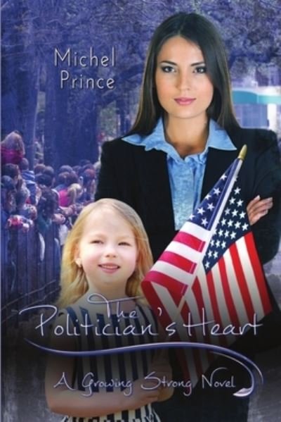 Cover for Michel Prince · The Politician's Heart (Paperback Book) (2016)