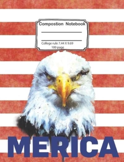 Cover for Penned Memories · MERICA COMPOSITION NOTEBOOK College Ruled 7.44&quot; X 9.69&quot; 100 page (Paperback Book) (2019)