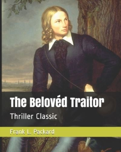 Cover for Frank L Packard · The Beloved Traitor (Paperback Book) (2019)