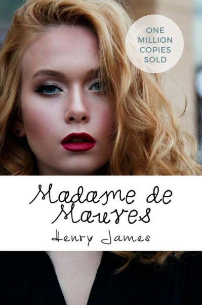 Madame de Mauves - Henry James - Books - Createspace Independent Publishing Platf - 9781717042897 - April 19, 2018