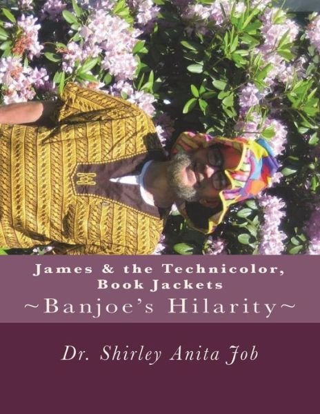 Cover for Esq Dr Anita Job · James &amp; The Technicolor, Book Jackets (Paperback Book) (2018)