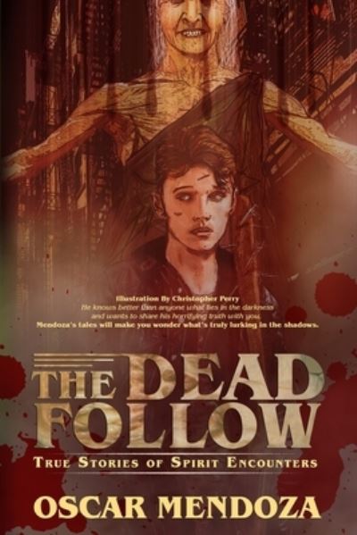 Cover for Oscar Mendoza · The Dead Follow (Paperback Book) (2019)