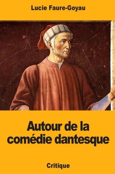 Cover for Lucie Faure-Goyau · Autour de la comedie dantesque (Paperback Book) (2018)