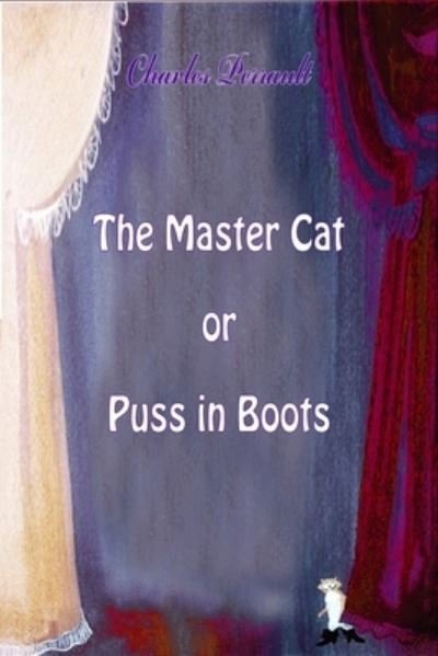 Cover for Charles Perrault · The Master Cat or Puss in Boots (Pocketbok) (2018)