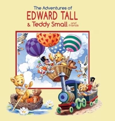Cover for John Patience · The Adventures of Edward Tall &amp; Teddy Small and Friends (Inbunden Bok) [Large type / large print edition] (2023)