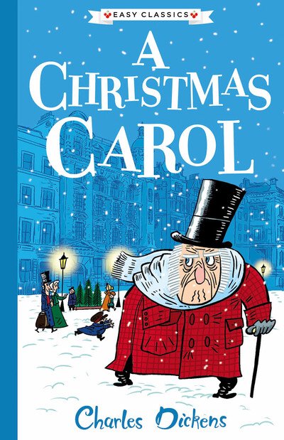 Cover for C Dickens · A Christmas Carol (Easy Classics) - The Charles Dickens Children's Collection (Easy Classics) (Paperback Book) (2020)