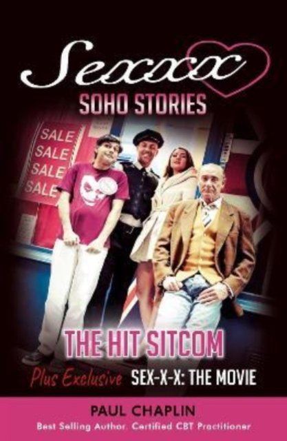 Cover for Paul Chaplin · Sexxx Soho Stories: The Hit TV Sitcom (Paperback Book) (2022)